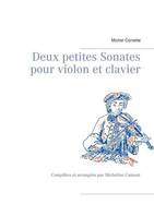 Deux petites sonates pour violon et clavier, Compilées et arrangées par Micheline Cumant