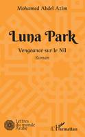 Luna Park, Vengeance sur le nil