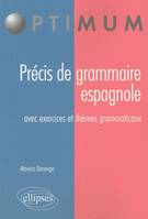 Précis de grammaire espagnole. Avec exercices et thèmes grammaticaux, Livre