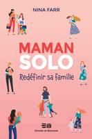 Maman solo, Redéfinir sa famille
