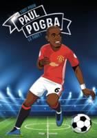 Tous champions ! Paul Pogba - Le, Tous champions ! Paul Pogba - Le foot avant tout, Le foot avant tout