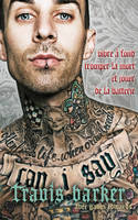 Travis Barker : l'autobiographie, Can I say