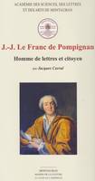 Jean-Jacques Le Franc de Pompignan, Homme de lettres et citoyen