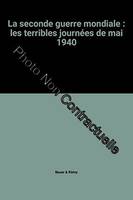 [8], La seconde guerre mondiale : les terribles journées de mai 1940