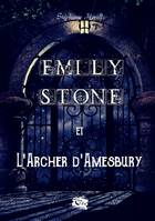 Emily Stone, et l'archer d'Amesbury