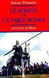 Le roman de la table ronde ou le livre de blaise