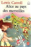 Alice au pays des Merveilles et autres contes...