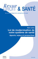 Loi de modernisation de notre système de santé. Apports, enjeux et perspectives