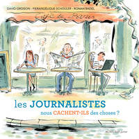 LES JOURNALISTES NOUS CACHENT-