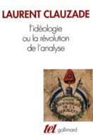 L'idéologie ou La révolution de l'analyse