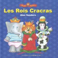 Les rois, les reines, Les Rois Cracras