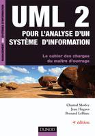 UML 2 pour l'analyse d'un système d'information - 4ème édition, le cahier des charges du maître d'ouvrage