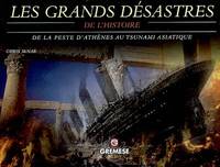 Les grands désastres de l'histoire, De la peste d'Athènes au tsunami asiatique