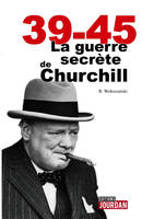 La guerre secrète de Churchill