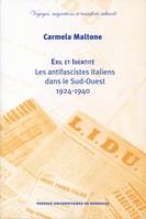 Exil et identité, Les antifascistes italiens dans le Sud-Ouest, 1924-1940