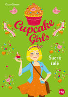 3, Cupcake Girls - tome 3, Sucré salé