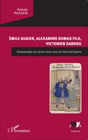 Emile Augier, Alexandre Dumas fils, Victorien Sardou, Dramaturgie du savoir-vivre sous le Second Empire