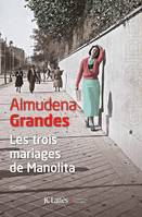 Épisodes d'une guerre interminable, 3, Les trois mariages de Manolita