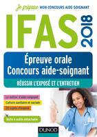 IFAS 2018 - Epreuve orale concours aide-soignant - Réussir l'exposé et l'entretien, Réussir l'exposé et l'entretien