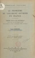 Le problème du logement ouvrier en France, Thèse pour le Doctorat