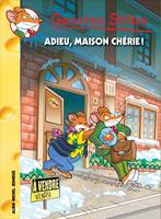 Geronimo Stilton, 75, ADIEU MAISON CHERIE ! Nº75