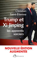 Trump et Xi Jinping : les apprentis sorciers, Nouvelle édition augmentée