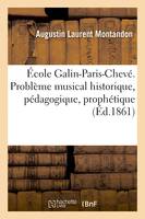 École Galin-Paris-Chevé. Problème musical historique, pédagogique, prophétique