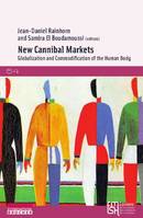 New cannibal markets, Globalization and commodification of the human body