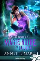 Magie noire et Daiquiri, Tori Dawson, T2