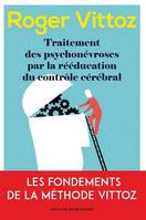 Traitement des psychonévroses par la rééducation du contrôle cérébral, Le Vittoz aujourd'hui