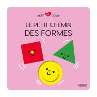 Petit doux, LE PETIT CHEMIN DES FORMES