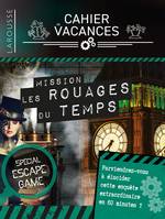 Cahier de vacances Larousse spécial ESCAPE GAME - Dans les rouages du temps