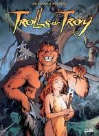 Trolls de Troy., 4, Trolls de Troy, T.4, Le feu occulte