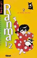 Ranma 1/2., 2, Ranma 1/2 - Tome 02, La Rose noire