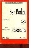 Ben Barka, ses assassins - Collection histoire d'hier et d'aujourd'hui.