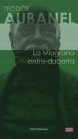 La Miugrana entre-duberta