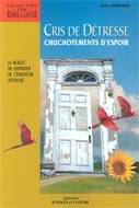 Cris de détresse, la réalité du quotidien de l'éducateur spécialisé