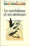 Le surréalisme et ses alentours, anthologie poétique