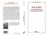 W.H. Auden, De l'eden perdu au jardin des mots