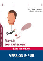 Savoir se relaxer, en choisissant sa méthode