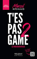 T'es pas game 2 - Le prochain niveau