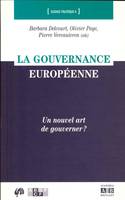 La gouvernance européenne, Un nouvel art de gouverner ?