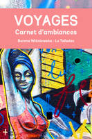 Voyages, Carnet d'ambiances