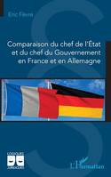 Comparaison du chef de l'État et du chef du Gouvernement en France et en Allemagne