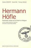 HERMANN HOFLE, L'autrichien artisan de la Shoah en Pologne