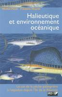 Halieutique et environnement océanique, Le cas de la pêche palangrière à l'espadon depuis l'île de la Réunion.