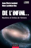 De l'infini... - Mystères et limites de l'univers, mystères et limites de l'Univers