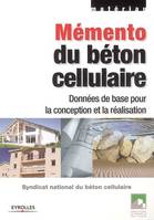 Mémento du béton cellulaire, Données de base pour la conception et la réalisation