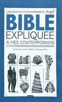 La Bible Expliquée À Mes Contemporains, guide des lectures d'hier et d'aujourd'hui