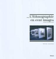 L'Ethnographie en cent images ou l'album de Jacques Hainard, [entretiens réalisés par] Patrick Ferla